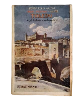 Pérez Galdós, Benito.- TOLEDO (SU HISTORIA Y SU LEYENDA)