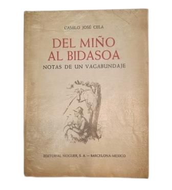 Cela, Camilo José.- DEL MIÑO AL BIDASOA