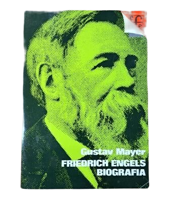 Mayer, Gustav.- FRIEDRICH ENGELS: UNA BIOGRAFÍA