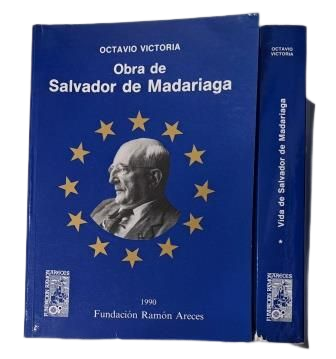 Victoria, Octavio.- VIE ET ŒUVRE DE SALVADOR DE MADARIAGA (I-II)