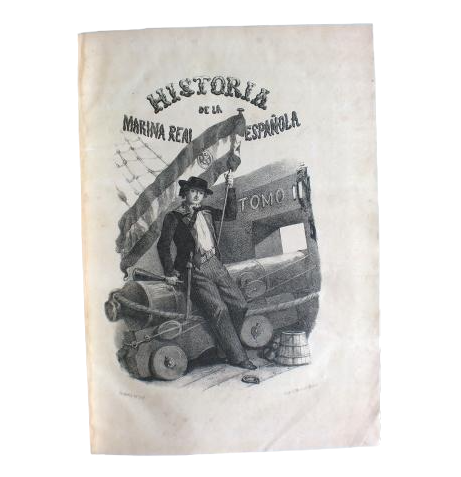 Ferrer de Couto, José &amp; March y Labores, José.- HISTORY OF THE SPANISH ROYAL NAVY.