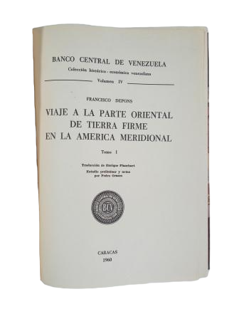 Depons, Francisco.- VIAJE A LA PARTE ORIENTAL DE TIERRA FIRME EN LA AMÉRICA MERIDIONAL (I - II)
