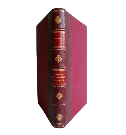 Galindo y de Vera, León.- HISTOIRE, VICISSITUDES ET POLITIQUE TRADITIONNELLE DE L'ESPAGNE À L'ÉGARD DE SES POSSESSIONS SUR LES CÔTES D'AFRIQUE