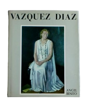 Benito, Ángel.- VÁZQUEZ DÍAZ. VIDA Y PINTURA.