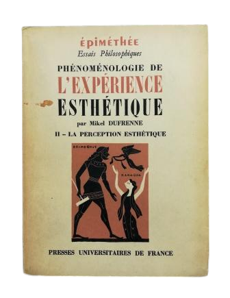 Dufrenne, Mikel.- PHÉNOMÉNOLOGIE DE L' EXPÉRIENCE ESTHÉTIQUE (I-II)