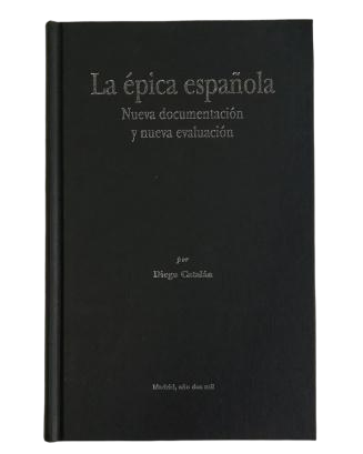 Catalán, Diego.- LA POÉSIE ÉPIQUE ESPAGNOLE. NOUVELLE DOCUMENTATION ET NOUVELLE ÉVALUATION