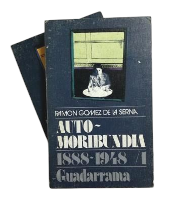 Gómez de la Serna, Ramón.- AUTOMORIBUNDIA I/II (1888-1948)