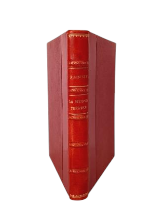 Ginisty, Paul.- LA VIE D'UN THÉÂTRE (1898)