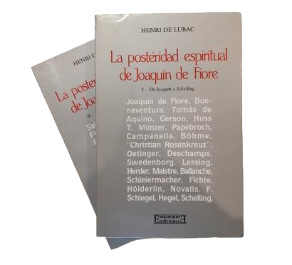 Lubac, Henri de.- LA POSTERIDAD ESPIRITUAL DE JOAQUÍN DE FIORE (I - II)