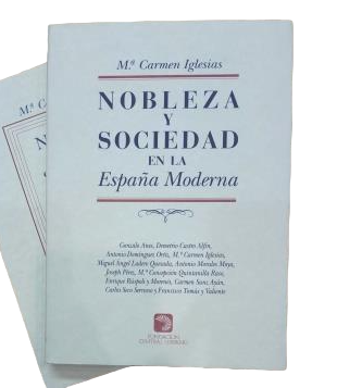 Iglesias, Mª Carmen.- NOBLEZA Y SOCIEDAD EN LA ESPAÑA MODERNA (I-II)