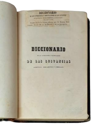 Chevallier, A.- DICCIONARIO DE LAS ALTERACIONES Y FALSIFICACIONES DE LAS SUSTANCIAS (I - II)