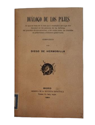 Hermosilla, Diego de.- DIALOGUE DES PAGES