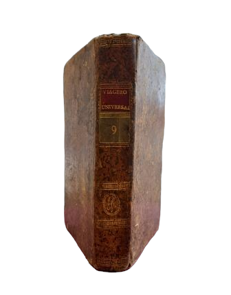 LE VOYAGEUR UNIVERSEL, OU LES NOUVELLES DE L'ANCIEN ET DU NOUVEAU MONDE. TOME IX