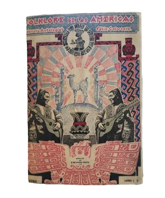 Coluccio, Félix.- FOLKLORE OF THE AMERICAS. FIRST ANTHOLOGY.
