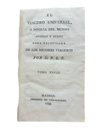 LE VOYAGEUR UNIVERSEL, OU NOUVELLES DE L'ANCIEN ET DU NOUVEAU MONDE. VOLUME XXVIII
