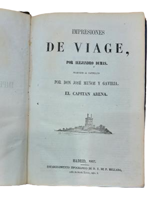 Dumas, Alejandro.- IMPRESIONES DE VIAGE: EL CAPITÁN ARENA. EL CORRICOLO.