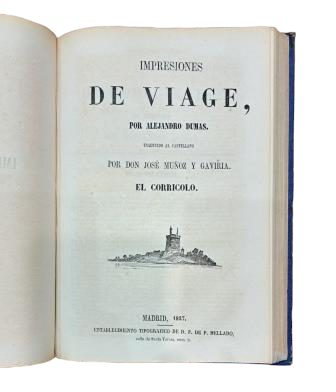 Dumas, Alexandre.- IMPRESSIONS DE VOYAGE : CAPITAINE ARENA. LE CORRICOLO.