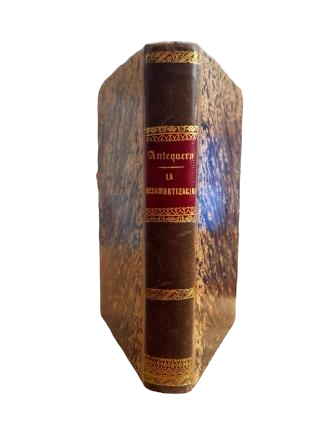 Antequera, José Mª.- LA DESAMORTIZACIÓN ECLESIÁSTICA