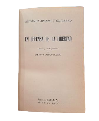 Aparisi y Guijarro, Antonio.- EN DEFENSA DE LA LIBERTAD