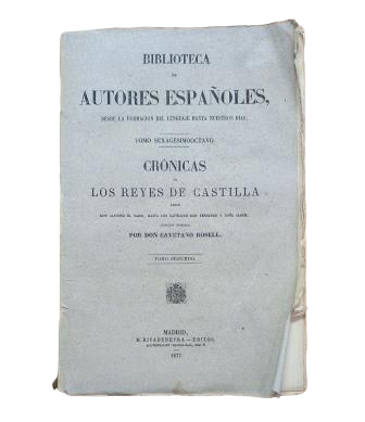 Rosell, Cayetano.- CHRONIQUES DES ROIS DE CASTILLE. VOLUME DEUX.