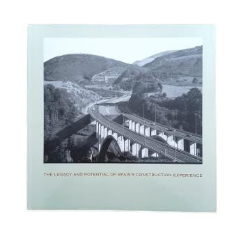 Aguiló, Miguel.- THE LEGACY AND POTENTIAL OF SPAIN'S CONSTRUCTION EXPERIENCE