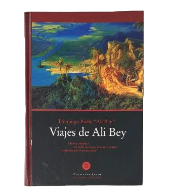 ALI BEY'S TRAVELS.- Badía, Domingo "Ali Bey" (2001)