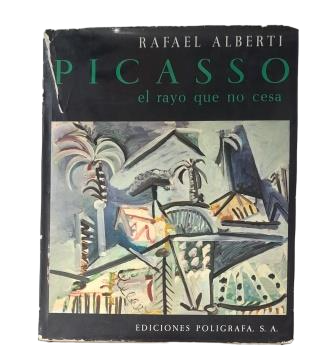 PICASSO THE LIGHTNING THAT NEVER CEASES.- Alberti, Rafael