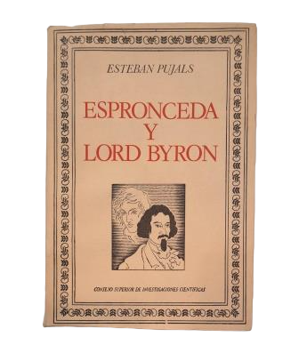 Pujals, Esteban.- ESPRONCEDA Y LORD BYRON