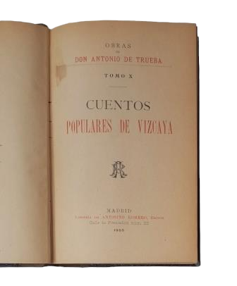 Trueba, Antonio de.- CUENTOS POPULARES DE VIZCAYA (OBRAS. TOMO X)