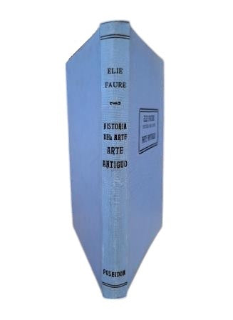 Faure, Elie.- HISTORY OF ART. ANCIENT ART