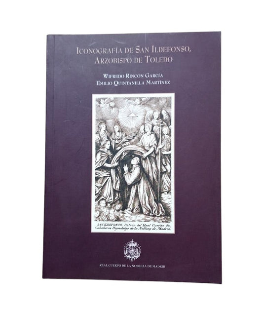 Rincón García, W. &amp; Quintanilla Martínez, E.- ICONOGRAPHY OF SAINT ILDEFONSO, ARCHBISHOP OF TOLEDO