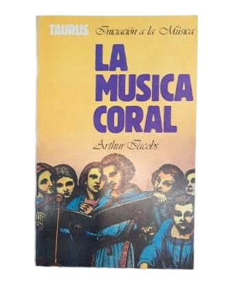 Jacobs, Arthur (ed.)- LA MÚSICA CORAL