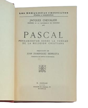 Chevalier, Jacques.- PASCAL. THOUGHTS ON THE TRUTH OF THE CHRISTIAN RELIGION