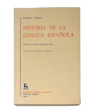 Lapesa, Rafael.- HISTORY OF THE SPANISH LANGUAGE