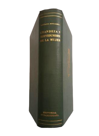 Gustavo Pittaluga - The Greatness and Servitude of Women: The Position of Women in History