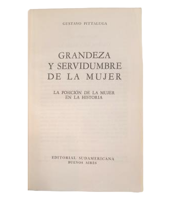 Gustavo Pittaluga - The Greatness and Servitude of Women: The Position of Women in History