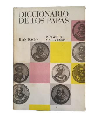 Dacio, Juan.- DICCIONARIO DE LOS PAPAS