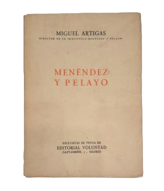 Artigas, Miguel.- MENÉNDEZ PELAYO