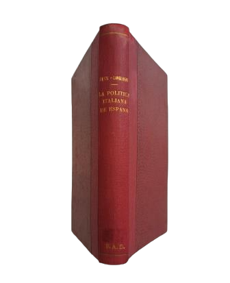 Berte-Langereau Jack.- ITALIAN POLICY IN SPAIN UNDER THE REIGN OF CHARLES IV