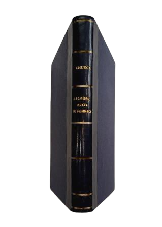 Chueca, Fernando.- LA NOUVELLE CATHÉDRALE DE SALAMANQUE. HISTORIQUE DOCUMENTAIRE DE SA CONSTRUCTION