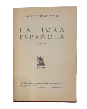 Hoyos y Vinent, Antonio de.- LA HORA ESPAÑOLA (ENSAYOS)