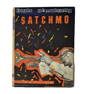 Armstrong, Louis.- SATCHMO. MI VIDA EN NUEVA ORLEANS