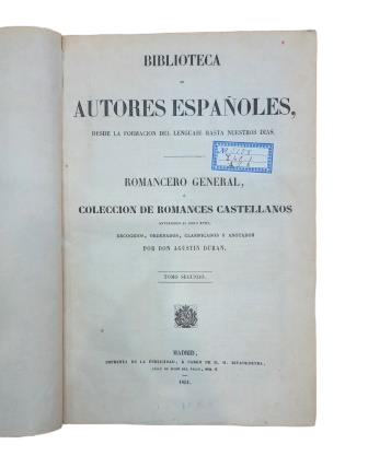 ROMANCERO GENERAL O COLECCIÓN DE ROMANCES CASTELLANOS ANTERIORES AL SIGLO XVIII