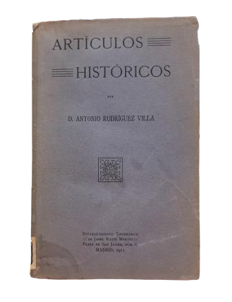 Rodríguez Villa, Antonio.- ARTICLES HISTORIQUES