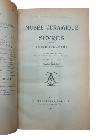 Papillon, G. & Savreux, M.- MUSÉE CÉRAMIQUE DE SÈVRES. GUIDE ILLUSTRÉ.