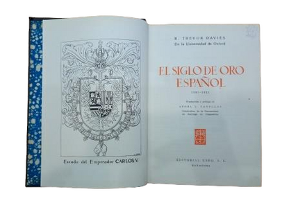 Trevor Davies, R.- THE SPANISH GOLDEN AGE 1501-1621