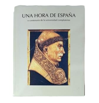 VV.AA.- UNA HORA DE ESPAÑA. VII CENTENARIO DE LA UNIVERSIDAD COMPLUTENSE