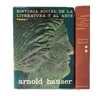 Hauser, Arnold.- HISTORIA SOCIAL DE LA LITERATURA Y EL ARTE (I-II)