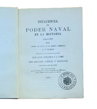 Mahan, A. T.- INFLUENCIA DEL PODER NAVAL EN LA HISTORIA (1660-1783)