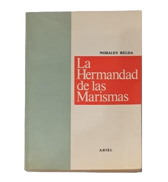 Morales Belda, Francisco.- THE BROTHERHOOD OF THE MARSHES